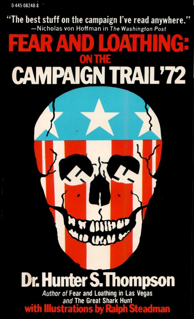 Fear and Loathing, Campaign Trail style