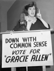 Gracie Allen ran strictly for laughs, as opposed to Donald Trump, who doesn't seem to realize that he's comical. Photo by CBS via Getty Images